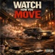 Watch How You Move feat TiggaMan504 Single