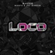 Loco feat Masta Jay Martin Single