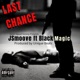 Last Chance feat Black Magic Single