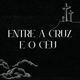 Entre a Cruz e o Céu Single