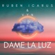 Dame la Luz Single