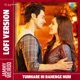 Tumhare Hi Rahenge Hum Lofi Version Single