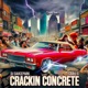 Crackin Concrete feat Craig G Single