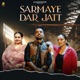 Sarmay Dar Jatt feat Sruishty Mann Single