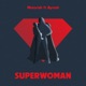 Superwoman feat Ayrosh Single