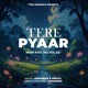 Tere Pyaar Main Kho Jau Vol 02