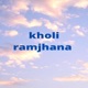 Kholi Ramjhana Single