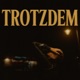 TROTZDEM feat Fivestars Single