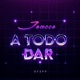 A Todo Dar Single