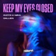 Keep My Eyes Closed Single