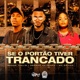 Se o Portão Tiver Trancado Single