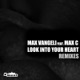 Look Into Your Heart Remixes feat Max C Single