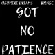 Got No Patience Radio Edit Single