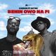 Benin Owo Na Fi Single