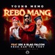 Rebo Mang feat 25K Blaq Falcon Kar tel Tony Single
