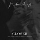 Closer feat CARRTOONS Sophie Faith Jay Prince Single