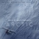 Arctic Original Motion Picture Soundtrack