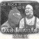 One Minute feat Dr Roca Remix Single