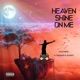 Heaven shine on me feat Tremor Slynfit Single