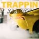 trappin all day Single