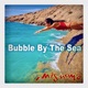 Bubble By The Sea Remastered 2025 Single