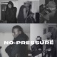 No Pressure