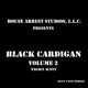House Arrest Studios Presents Black Cardigan Volume 2 Tight Knit