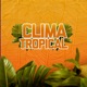 Clima Tropical Single