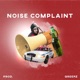 Noise Complaint feat Rocket Tha Prophet Yungjame Single