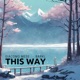This Way Single