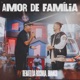 Amor De Família Ao Vivo Single