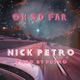 Oh So Far Single