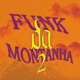 Funk Da Montanha 2 EP