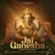 Jai Ganesha Single