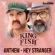 King Fish Anthem Hey Stranger From King Fish Single