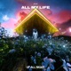 All My Life Single