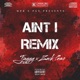 Aint I Remix feat Zack Peso Single