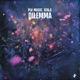 Dilemma Single