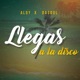 Llegas a la Disco Single