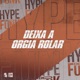 Deixa a Orgia Rolar Single
