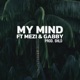My Mind feat MEZI Gabby Single