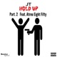 Hold Up Pt 2 feat Atreu Eight Fifty Single