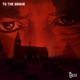 To The Grave Single