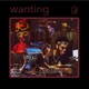 Wanting Tiny Room Sessions Single