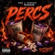 Percs feat Tae2Smooth Single