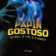 Papin Gostoso Single