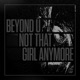 Not That Girl Anymore Extended Mix Single