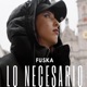 Lo Necesario feat Fuska Single