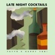 Late Night Cocktails Single