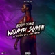 WORTH SUMN feat FBE Varsa Dubble D Single